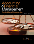 Accounting & Financial Management in Residential Construction, Sixth Edition